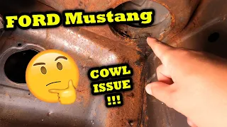1965 Ford Mustang Rusty Cowl Issue - Water Leak Rusted Out Floor Pans - Rust, Rust and more Rust