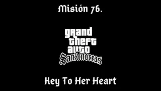 Grand Theft Auto: San Andreas Misión 76. Key To Her Heart (Español)