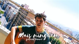 Banda do Mar - Mais Ninguém (Gabriel Renné Cover)