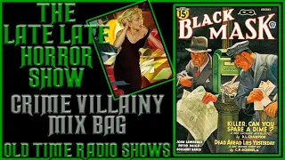 Crime and Villainy Mix Bag Compilation | Detective | Old Time Radio Shows All Night Long