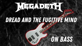 LEARN TO PLAY WITH ME-MEGADETH DREAD AND THE FUGITIVE MIND ON BASS WITH TABS