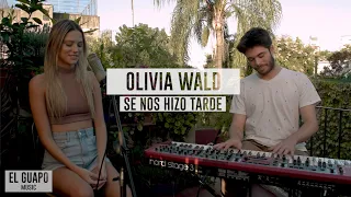 Olivia Wald - Se Nos Hizo Tarde (versión acústica)