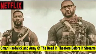 Netflix Army Of The Dead - Going To Theater Before It Streams! Is This The New Trend For Netflix?