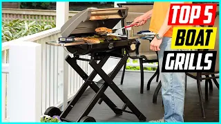 5 Best Boat Grills for 2023