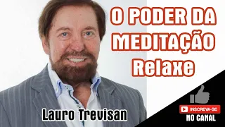 O PODER DA MEDITAÇÃO - Lauro Trevisan