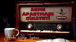 Radyo Tiyatrosu Dinle 📻 - ARMS APARTMANI CİNAYETİ - Polisiye #arkasıyarın #radyotiyatrosu