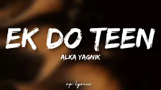 🎤Alka Yagnik - Ek Do Teen Full Lyrics Song | Tezaab | Madhuri Dixit |