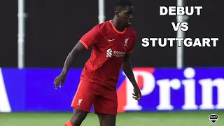 IBRAHIMA KONATE | Debut For Liverpool vs Stuttgart 2021 (HD)