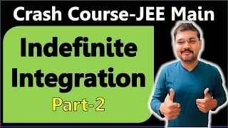 Maths Crash Course | Indefinite Integration | Part 2 | One Shot | JEE Main | Class 12 | 2020