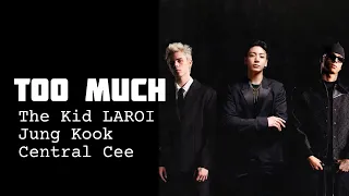 [1 HOUR] The Kid LAROI, Jung Kook, Central Cee - TOO MUCH | (1 HOUR LOOP) - AUDIO