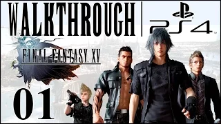 Let's Play Final Fantasy 15 [FFXV Walkthrough PS4] - Part 1