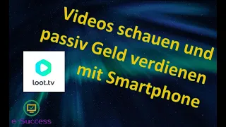 Mit Video schauen passiv Geld verdienen auf dem Smartphone/Tablet/PC