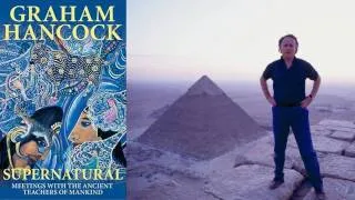 6/6 Graham Hancock interviewed by Above Top Secret