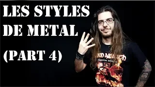 Metalliquoi ? - Episode 8.2 : Les Styles de Metal (part 4) [REUPLOAD]