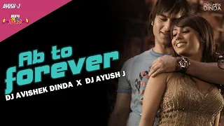 Ab To Forever (REMIX)| DJ AVISHEK DINDA x DJ AYUSH J | Ta Ra Rum Pum | Saif Ali Khan | Rani Mukerji