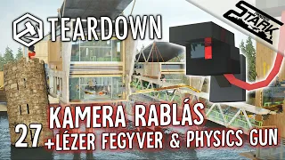 Teardown - 27.Rész (Kamera Rablás +Laser & Physics Gun) - Stark