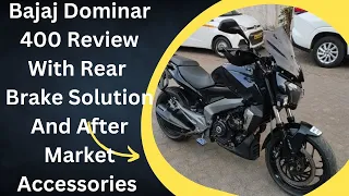 Bajaj Dominar 400 Review with Rear Brake Solution And After Market Accessories #hindi