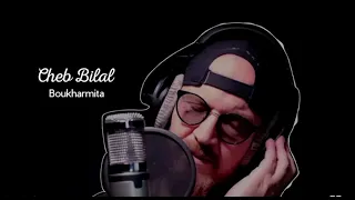 Cheb Bilal- Boukharmita