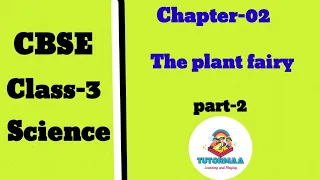 The plant fairy|part 2| chapter 2|class3|EVS|cbse |ncert