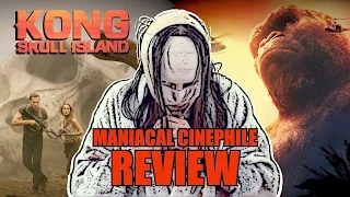 Kong: Skull Island Movie Review - Maniacal Cinephile