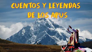 CUENTOS Y LEYENDAS DE LOS APUS