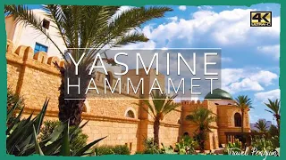 HAMMAMET YASMINE ● Tunisia 【4K】 Cinematic [2019]