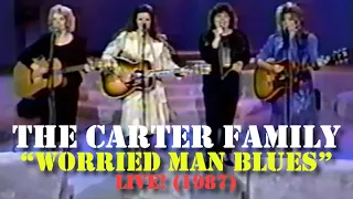 The Carter Family - Worried Man Blues (Live 1987)