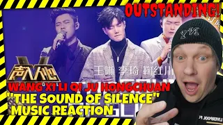 OUTSTANDING!! - Wang XI, Li Qi and Ju Hongchuan - THE SOUND OF SILENCE ( SUPER VOCAL ) [ Reaction ]
