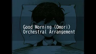 Good Morning (OMORI Good End Theme) - Orchestral Arrangement