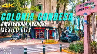 【4K】COLONIA CONDESA AMSTERDAM AVENUE México City - 4KWalking Tour Ciudad de México