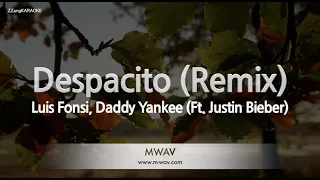 Luis Fonsi, Daddy Yankee-Despacito (Ft. Justin Bieber) (Remix) (Karaoke Version)