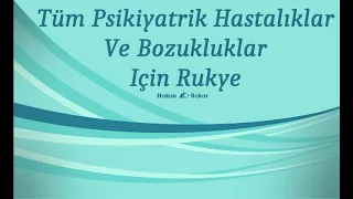 Tüm Psikiyatrik Hastalıklar Ve Bozukluklar Için Rukye