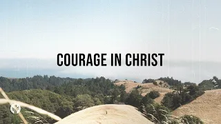 Courage in Christ | Audio Reading | Our Daily Bread Devotional | March 12, 2024