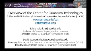 Overview of the Center for Quantum Technologies (CQT) by David Stewart and Sabre Kais