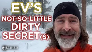 EV's Not-so-little Dirty Secret(s)