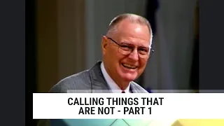 Calling Things That Are Not-Part 1, Charles Capps