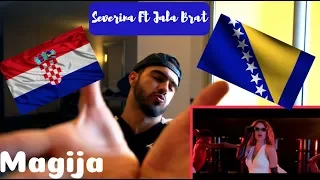 SEVERINA FT JALA BRAT - MAGIJA....UK/BRITISH REACTION TO CROATIAN/BOSNIAN MUSIC!!