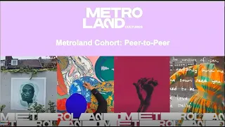 Metroland Cohort: Peer-to-Peer Information Session