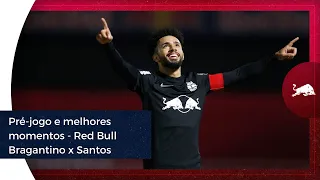 Bastidores e melhores momentos - Red Bull Bragantino x Santos - Paulistão 2021