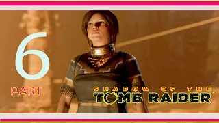 Shadow of the Tomb Raider Gameplay Walkthrough part 6