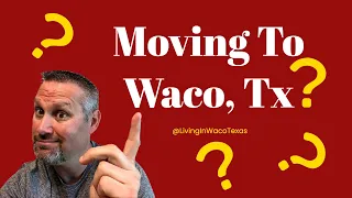 Moving To Waco, Tx?