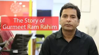 Story of Gurmeet Ram Rahim By A Journalist Who 'Stung' Him in 2007