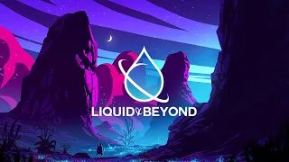 Liquid & Beyond #48 [DnB Mix] (Mountain Guest Mix)