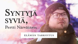 Syntyjä syviä, Pertti Närväinen: Elämän tarkoitus – Perjantai-dokkari spin-off