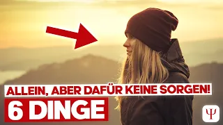 Über DIESE Dinge sorgen sich Menschen, die gerne allein sind nicht!