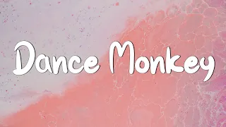 Dance Monkey - Tones and I (Lyrics) || Ed Sheeran, The Chainsmokers,... (Mix Lyrics)