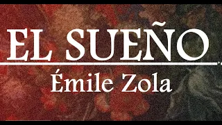 Audio libro - (2de2) - EL SUEÑO - Émile Zola