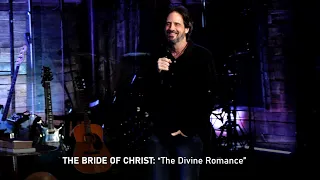 THE BRIDE OF CHRIST: “The Divine Romance”