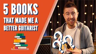 5 Books That Made Me a Better Guitarist