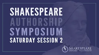 Shakespeare Authorship Symposium Saturday Session 2 Full Event, Fall 2021